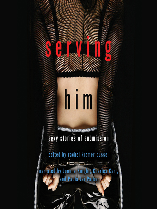 Title details for Serving Him by Rachel Kramer Bussel - Available